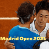 【錦織圭】ムチュア・マドリード・オープン2021大会情報・放送・試合速報・インタビューまとめ | マスターズ1000